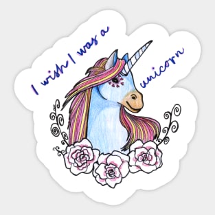 Wish I was a unicorn adorable unique horse gift Sticker